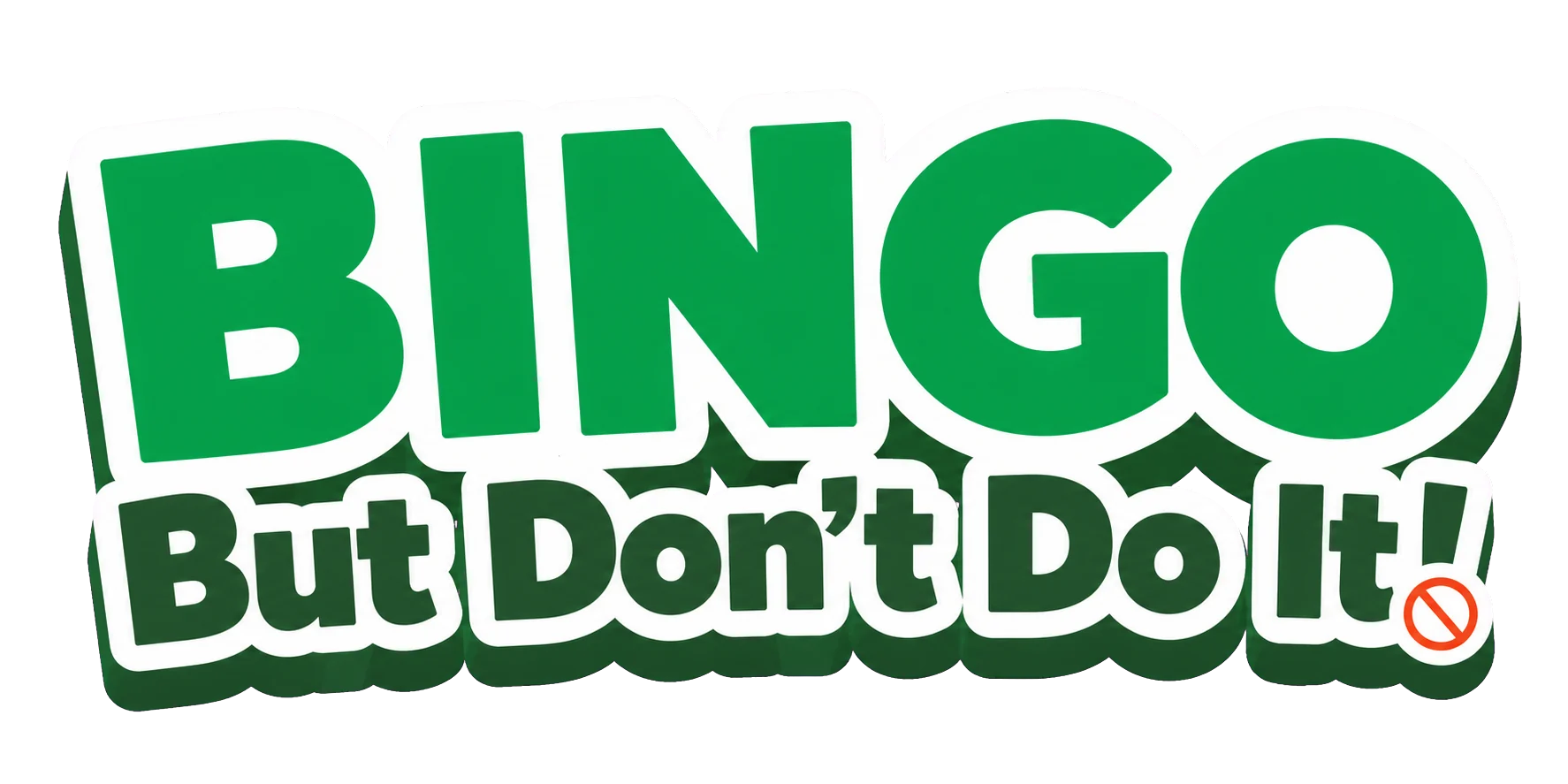 Bingo But Don't Do It